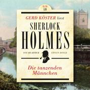 Die tanzenden Männchen - Gerd Köster liest Sherlock Holmes, Band 40 (Ungekürzt)