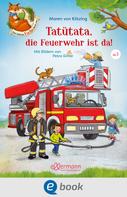 Maren von Klitzing: Der kleine Fuchs liest vor. Tatütata, die Feuerwehr ist da! ★★★★★