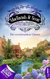 MacTavish & Scott - Der verschwundene Gärtner - Die Lady Detectives von Edinburgh