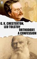 Leo Tolstoi: Orthodoxy. A Confession 
