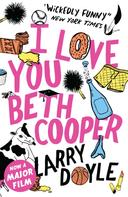 Larry Doyle: I Love You Beth Cooper 