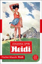 Heidi - Eine Geschichte für Kinder und solche, die Kinder lieb haben