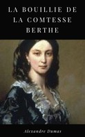 Alexandre Dumas: La Bouillie de la Comtesse Berthe 