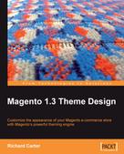Richard Carter: Magento 1.3 Theme Design 