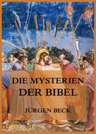 Jürgen Beck: Die Mysterien der Bibel 
