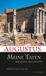 Meine Taten - Res gestae divi Augusti. Dreisprachige Ausgabe