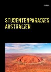 Studentenparadies Australien - Studieren am anderen Ende der Welt