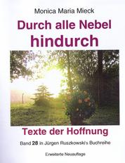 Durch alle Nebel hindurch – Texte der Hoffnung - Band 28 in der gelben Buchreihe bei Jürgen Ruszkowski