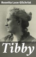 Rosetta Luce Gilchrist: Tibby 