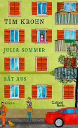 Julia Sommer sät aus - Ein Band der Serie "Menschliche Regungen"