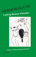 Ludwig Roman Fleischer: Herbergsuche ★★