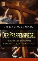 Otto von Corvin: Der Pfaffenspiegel - Historische Denkmale des christlichen Fanatismus 