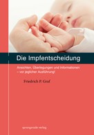 Friedrich P Graf: Die Impfentscheidung ★★★