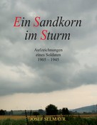 Josef Selmayr: Ein Sandkorn im Sturm ★★★★★