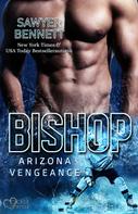 Sawyer Bennett: Bishop (Arizona Vengeance Team Teil 1) ★★★★