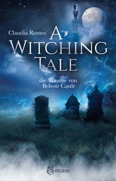 A Witching Tale - Die Träume vom Belvoir Castle
