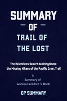GP SUMMARY: Summary of Trail of the Lost by Andrea Lankford 