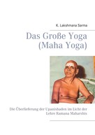 K. Lakshmana Sarma: Das Große Yoga (Maha Yoga) 