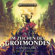 Warhammer Age of Sigmar: Im Zeichen des Grotmondes - Im Bann der Seelenjäger