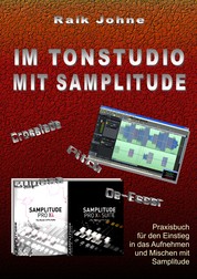 Im Tonstudio mit Samplitude - Praxisbuch für den Einstieg in das Aufnehmen und Mischen mit Samplitude