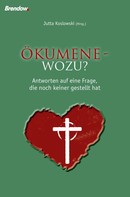 Jutta Koslowski: Ökumene - wozu? 