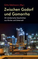 Gitta Edelmann: Zwischen Godorf und Gomorrha 