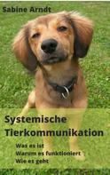 Sabine Arndt: Systemische Tierkommunikation 