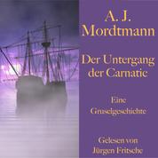 A. J. Mordtmann: Der Untergang der Carnatic. - Eine Gruselgeschichte