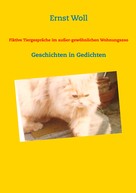 Ernst Woll: Fiktive Tiergespräche im außer-gewöhnlichen Wohnungszoo 