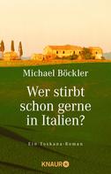 Michael Böckler: Wer stirbt schon gerne in Italien? ★★★