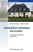Bernhard F. Klinger: Immobilien schenken und vererben 