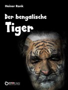 Heiner Rank: Der bengalische Tiger 