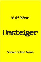 Umsteiger - Science Fiction Roman