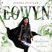 Die Prinzessin der Ulfarat - Eowyn, Band 4 (ungekürzt)