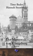 Timo Bader: Der Mannwolf von Königsberg ★★★★
