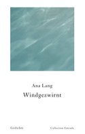 Ana Lang: Windgezwirnt 