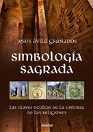 Jesús Ávila Granados: Simbología sagrada 