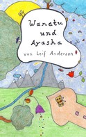 Leif Anderson: Wanatu und Ayasha 