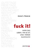 John C. Parkin: Fuck It ★★★