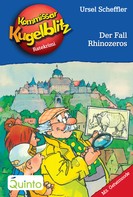 Ursel Scheffler: Kommissar Kugelblitz 29. Der Fall Rhinozeros ★★★★