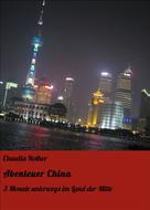 Claudia Rother: Abenteuer China 