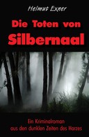Helmut Exner: Die Toten von Silbernaal ★★★★★