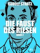 Rudolf Stratz: Die Faust des Riesen. Band 2 