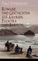 Paul Scheerbart: Romane und Geschichten aus Assyrien, Palmyra und Babylon ★★