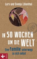Lars Lilienthal: In 50 Wochen um die Welt ★★★
