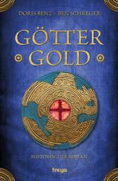 Göttergold - Historischer Roman