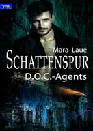 Mara Laue: D.O.C.-Agents 1: Schattenspur ★★★★