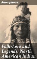 Anonymous: Folk-Lore and Legends: North American Indian 