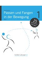 Jörg Madinger: Passen und Fangen in der Bewegung Teil 1 