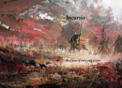 Incursio - The curse of ones own acions
